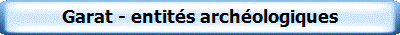 Garat - entit�s arch�ologiques