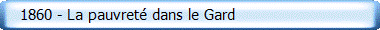    1860 - La pauvret� dans le Gard