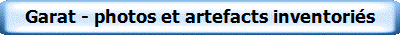Garat - photos et artefacts inventori�s